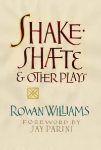 Shakeshafte and Other Plays - Rowan Williams