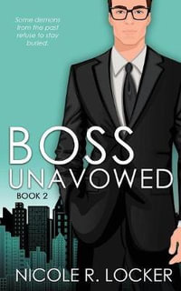 Boss Unavowed : A Love on the Rocks Romance - Nicole R Locker