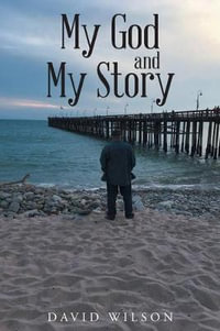 My God and My Story - David Wilson