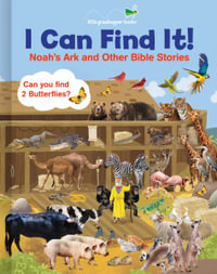 I Can Find It! Noah's Ark and Other Bible Stories (Large Padded Board Book) : I Can Find It! - Little Grasshopper Books