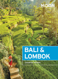 Moon Bali & Lombok : Outdoor Adventures, Local Culture, Secluded Beaches - Chantae Reden