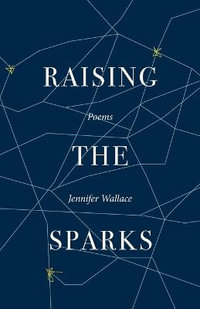 Raising the Sparks - Jennifer Wallace