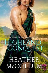 Highland Conquest : Sons of Sinclair - Heather McCollum