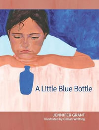 A Little Blue Bottle - Jennifer Grant