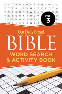 Our Daily Bread Bible Word Search & Activity Book, Vol. 3 : Volume 3 - Our Daily Bread Publishing