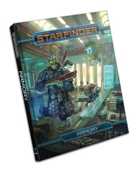 Starfinder Roleplaying Game: Armory : Starfinder - Paizo Publishing