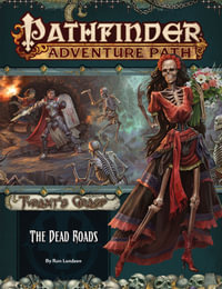 Pathfinder Adventure Path: The Dead Roads : Tyrant's Grasp: Book 1 of 6 - Ron Lundeen