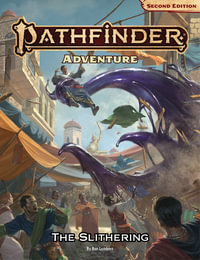 Pathfinder Adventure: The Slithering (P2) : Pathfinder Adventure - Ron Lundeen