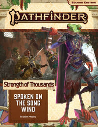 Pathfinder Adventure Path: Spoken on the Song Wind (P2) : Strength of Thousands: Book 2 of 6 - Quinn Murphy