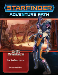 Starfinder Adventure Path: The Perfect Storm : Drift Crashers: Book 1 of 3 - Jessica Redekop