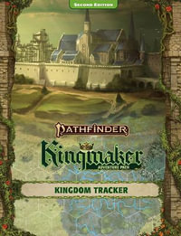 Pathfinder: Kingmaker Adventure Path - Kingdom Management Tracker (P2) - Paizo Staff