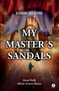 My Master's Sandals : Embrujo Uno - Mario Arturo Ramos