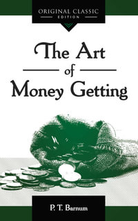 The Art of Money Getting - P.T. Barnum