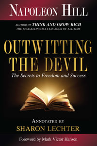 Outwitting the Devil® : The Secret to Freedom and Success - Napoleon Hill