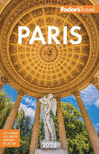 Fodor's Paris 2025 : Fodor's Paris - Fodor's Travel Guides