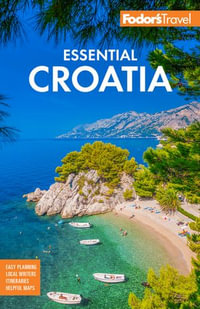 Fodor's Essential Croatia : With Montenegro and Slovenia - Fodors Travel Guides