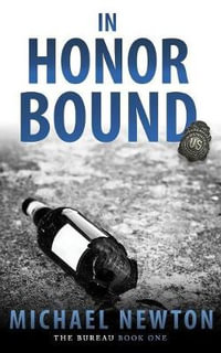 In Honor Bound : An FBI Crime Thriller - Michael Newton