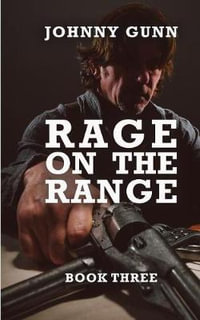 Rage On The Range : A Terrence Corcoran Western - Johnny Gunn