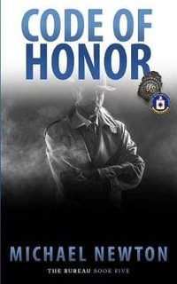 Code Of Honor : An FBI Crime Thriller - Michael Newton