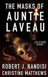 The Masks of Auntie Laveau : A Gil & Claire Mystery - Robert J. Randisi