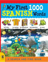 My First 1000 Spanish Words : A Search and Find Book - Susan Martineau