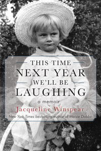 This Time Next Year We'll Be Laughing - Jacqueline Winspear