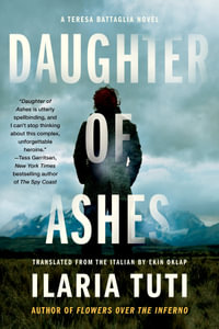 Daughter of Ashes : Teresa Battaglia - Ilaria Tuti