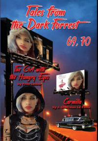 Tales of the Dark Forrest 48, 53, 69, 70 : Carmilla and Dracula's Guest - Joseph Sheridan Le Fanu