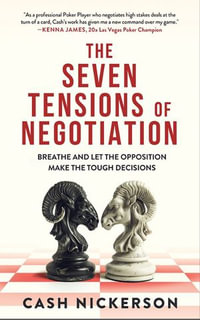 The Seven Tensions of Negotiation - Cash Nickerson