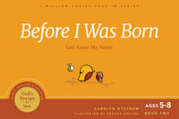 Before I Was Born : God's Design for Sex - Carolyn Nystrom