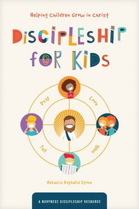 Discipleship for Kids - Rebecca Ruybalid Stone