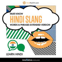 Learn Hindi: Must-Know Hindi Slang Words & Phrases : Extended Version - HindiPod101.com