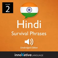 Learn Hindi: Hindi Survival Phrases, Volume 2 : Lessons 31-60 - HindiPod101.com