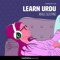 Learn Urdu While Sleeping - Innovative Language Learning