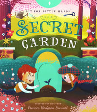 Lit for Little Hands : The Secret Garden - David Miles