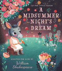 A Midsummer Night's Dream : Lit for Little Hands - Brooke Jorden