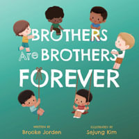 Brothers Are Brothers Forever : A Board Book about Sibling Love - Brooke Jorden