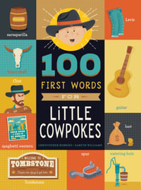 100 First Words for Little Cowpokes : 100 First Words - Christopher Robbins