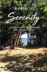 A Path to Serenity, a Workbook - Patti Ernst