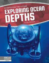 Science for the Future : Exploring Ocean Depths - CLARA MACCARALD