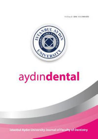 Aydin Dental : Istanbul Aydin University Journal of Faculty of Dentistry - Mustafa Aydin