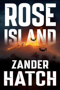 Rose Island : A Team Novel - Zander Hatch