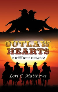 Outlaw Hearts - Lori G Matthews