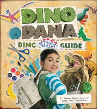 Dino Dana Dino Activity Guide : Experiments, Coloring, Fun Facts and More (Dinosaur kids books, Fossils and prehistoric creatures) (Ages 4-8) - J.J. Johnson