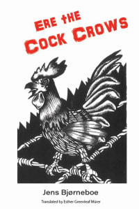 Ere the Cock Crows - Jens Bjørneboe