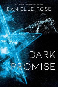 Dark Promise : Darkhaven Saga Book 3 - Danielle Rose