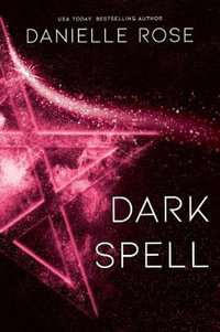 Dark Spell : Darkhaven : Book 4 - Danielle Rose