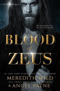 Blood of Zeus : Blood of Zeus: Book One - Meredith Wild