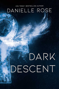 Dark Descent : Darkhaven Saga - Danielle Rose