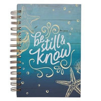 Be Still & Know - Blue Journal : Spiral Bound Book